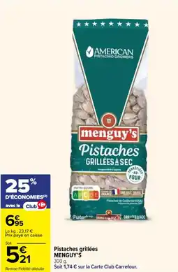 Carrefour Pistaches grillées menguy's offre