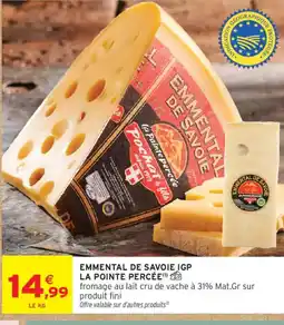 Intermarché Emmental de savoie igp la pointe percée offre