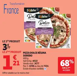 Auchan Pizza dolce régina sodebo offre