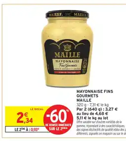 Intermarché MAILLE Mayonnaise fins gourmets offre