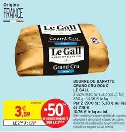 Intermarché LE GALL Beurre de baratte grand cru doux offre
