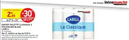 Intermarché LABELL Papier toilette classique 2 épaisseurs blanc offre