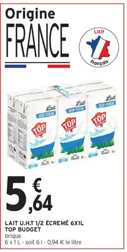 Intermarché Lait u.h.t 1/2 écremé top budget offre