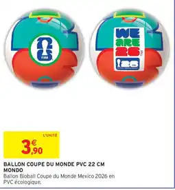Intermarché Ballon coupe du monde pvc mondo offre