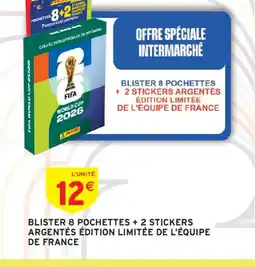 Intermarché Blister 8 pochettes + 2 stickers argentés édition limitée de l'équipe de france offre