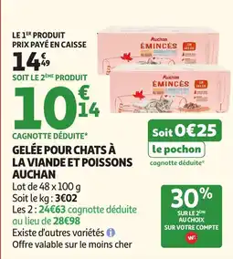 Auchan Gelée pour chats à la viande et poissons auchan offre