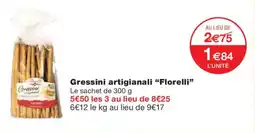 Monoprix FLORELLI Gressini artigianali offre
