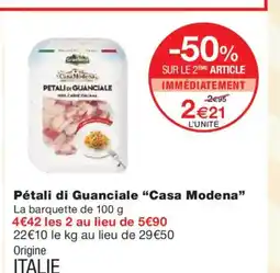 Monoprix CASA MODENA Pétali di Guanciale offre