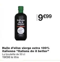 Monoprix ITALIANS DO IT BETTER Huile d'olive vierge extra 100% italienne offre