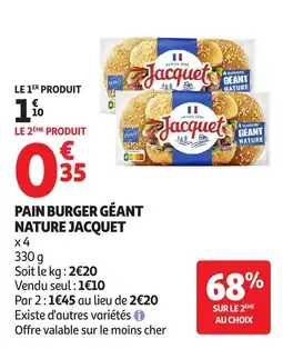 Auchan Pain burger géant nature jacquet offre