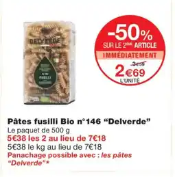 Monoprix DELVERDE Pâtes fusilli Bio n°146 offre