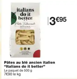 Monoprix ITALIANS DO IT BETTER Pâtes au blé ancien italien offre