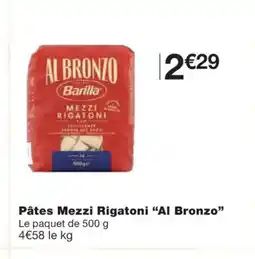 Monoprix AL BRONZO Pâtes Mezzi Rigatoni offre