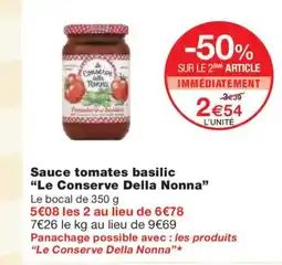 Monoprix LE CONSERVE DELLA NONNA Sauce tomates basilic offre