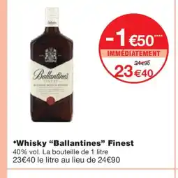 Monoprix BALLANTINE'S Whisky Finest offre