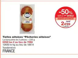Monoprix PÊCHERIES SÉTOISES Tielles sétoises offre