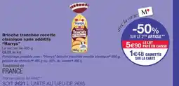 Monoprix HARRY'S Brioche tranchée recette classique sans additifs offre