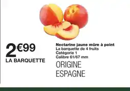 Monoprix Nectarine jaune mûre à point offre