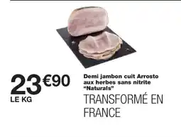 Monoprix NATURALS Demi jambon cuit Arrosto aux herbes sans nitrite offre