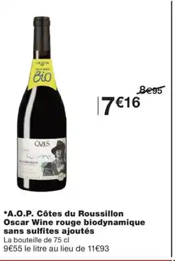 Monoprix A.O.P. Côtes du Roussillon Oscar Wine rouge biodynamique sans sulfites ajoutés offre