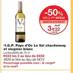 Monoprix I.G.P. Pays d'Oc Le Val chardonnay et viognier blanc offre