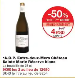 Monoprix A.O.P. Entre-deux-Mers Château Sainte Marie Réserve blanc offre
