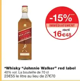 Monoprix JOHNNIE WALKER Whisky red label offre