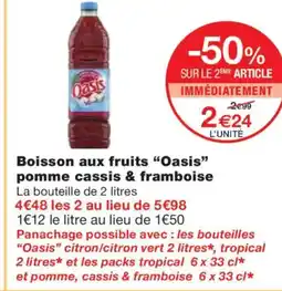 Monoprix OASIS Boisson aux fruits pomme cassis & framboise offre