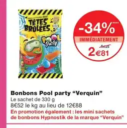 Monoprix VERQUIN Bonbons Pool party offre