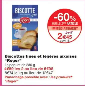 Monoprix ROGER Biscottes fines et légères aixoises offre