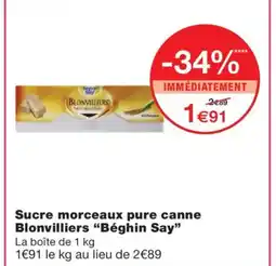 Monoprix BÉGHIN SAY Sucre morceaux pure canne Blonvilliers offre
