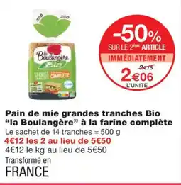 Monoprix LA BOULANGÈRE Pain de mie grandes tranches Bio à la farine complète offre