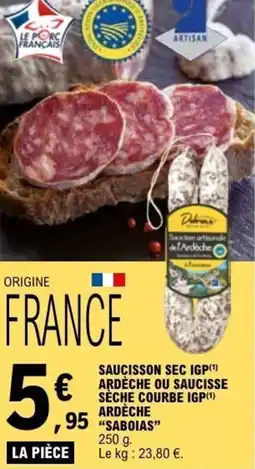 E.Leclerc SAUCISSON SEC IGP ARDÈCHE OU SAUCISSE SÈCHE COURBE IGP ARDÈCHE offre