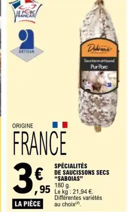 E.Leclerc SPÉCIALITÉS DE SAUCISSONS SECS SABOIAS offre