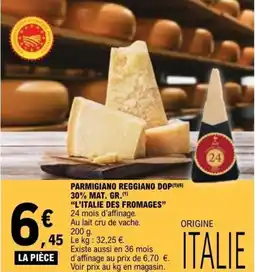 E.Leclerc PARMIGIANO REGGIANO DOP 30% MAT. GR. L'ITALIE DES FROMAGES offre