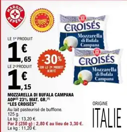 E.Leclerc MOZZARELLA DI BUFALA CAMPANA AOP 23% MAT. GR. LES CROISÉS offre