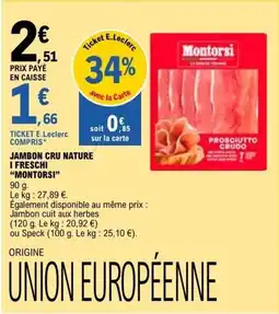 E.Leclerc JAMBON CRU NATURE I FRESCHI MONTORSI offre