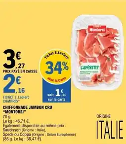 E.Leclerc CHIFFONNADE JAMBON CRU MONTORSI offre