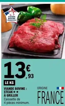 E.Leclerc VIANDE BOVINE STEAK À GRILLER offre