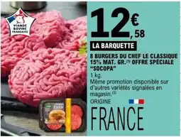 E.Leclerc 8 BURGERS DU CHEF LE CLASSIQUE 15% MAT. GR. OFFRE SPÉCIALE SOCOPA offre