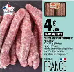 E.Leclerc CHIPOLATAS SUPÉRIEURES BIGARD offre