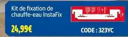 Screwfix Kit de fixation de chauffe-eau instafix offre