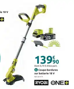 Mr Bricolage Ryobi coupe-bordures sur batterie 18 v offre