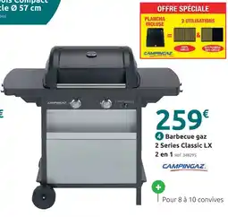 Mr Bricolage Campingaz barbecue gaz 2 series classic lx 2 en 1 offre