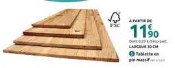 Mr Bricolage Tablette en pin massif offre