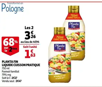 Auchan Planta fin liquide cuisson pratique offre