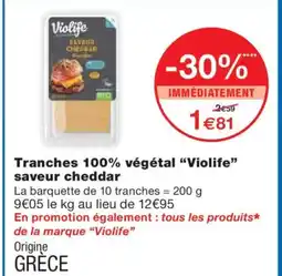 Monoprix VIOLIFE Tranches 100% végétal saveur cheddar offre