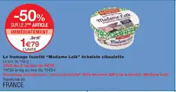 Monoprix MADAME LOÏK Le fromage fouetté échalote ciboulette offre