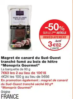 Monoprix MONOPRIX GOURMET Magret de canard du Sud-Ouest tranché fumé au bois de hêtre offre