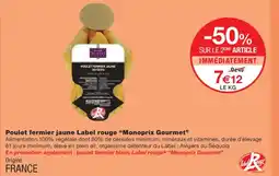 Monoprix MONOPRIX GOURMET Poulet fermier jaune Label rouge offre